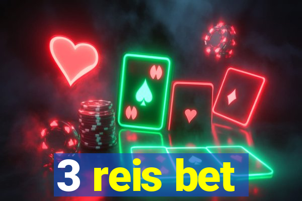 3 reis bet